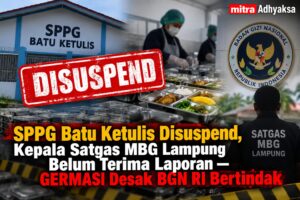 SPPG Batu Ketulis Disuspend, Kepala Satgas MBG Lampung Belum Terima Laporan — GERMASI Desak BGN RI Bertindak